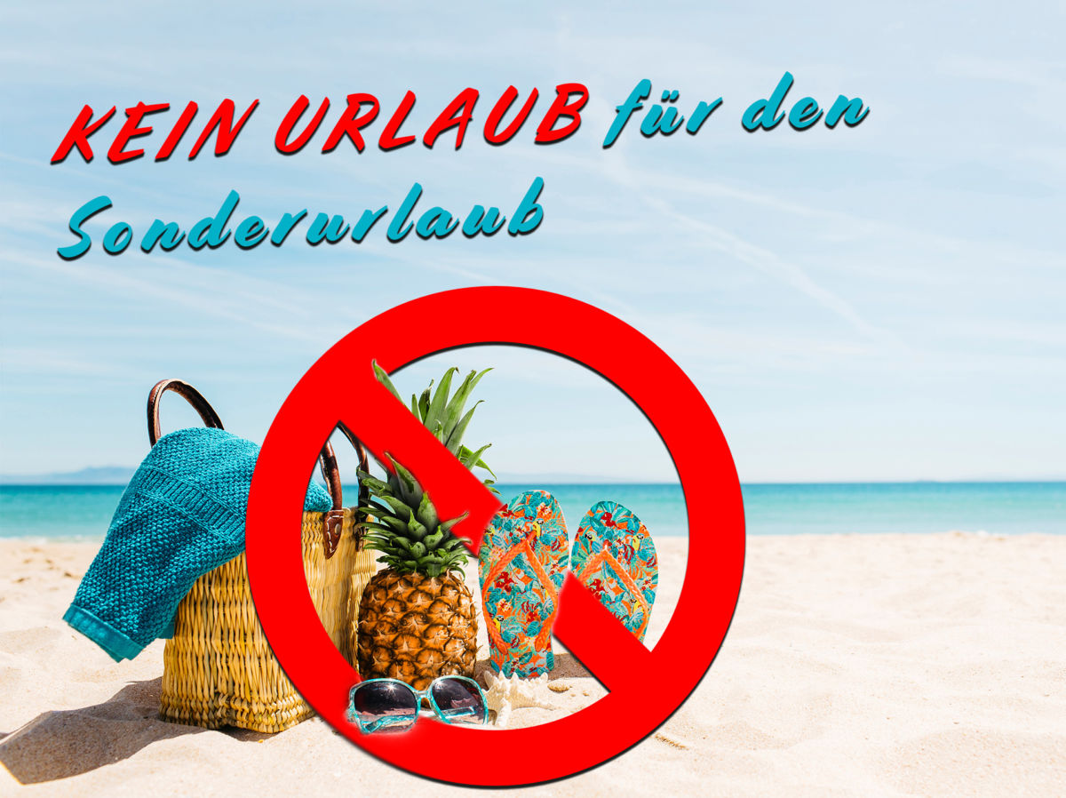 IM ARBEITSRECHT GILT KEIN URLAUB FÜR DEN SONDERURLAUB